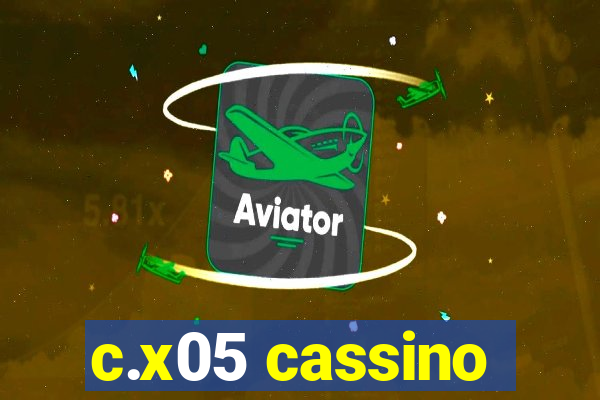 c.x05 cassino